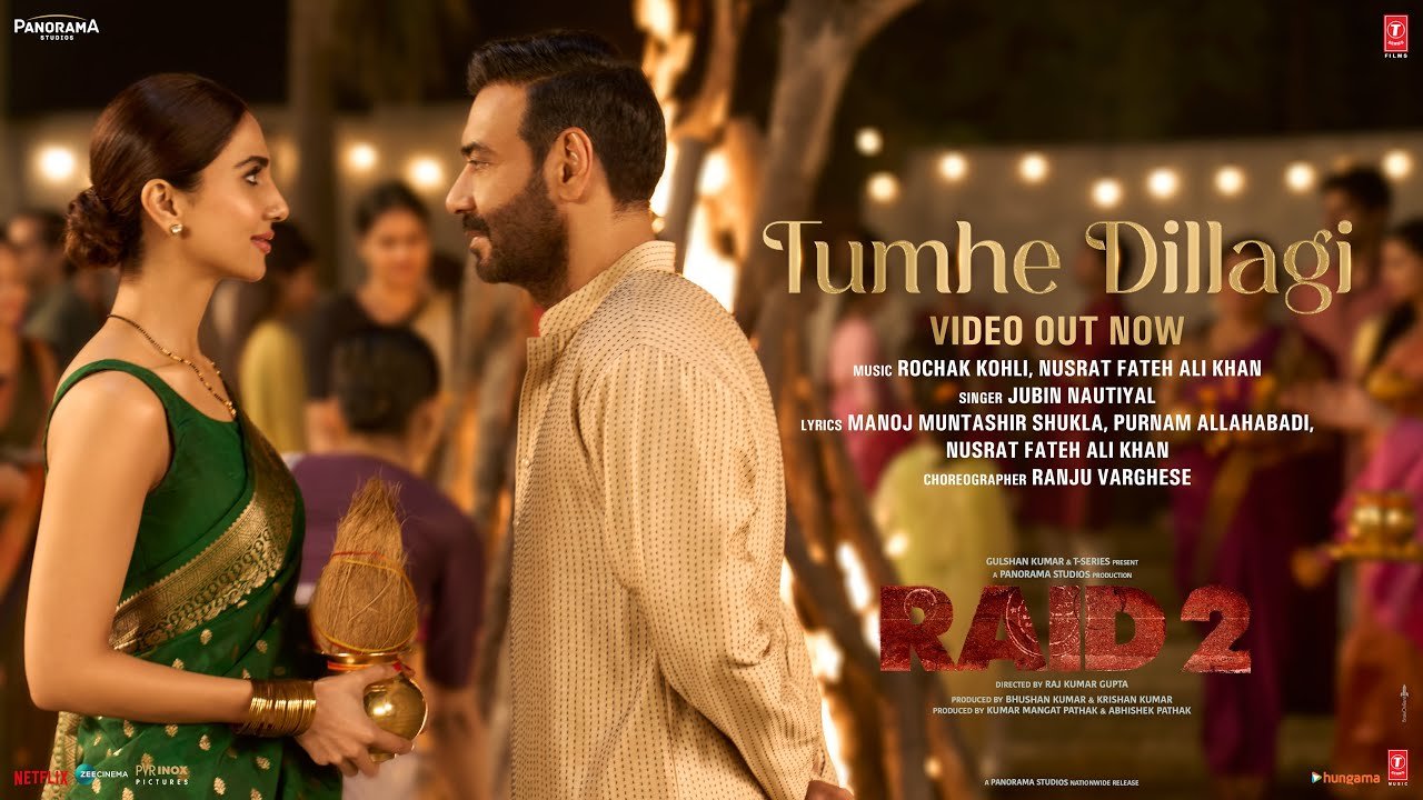 RAID 2: TUMHE DILLAGI | Ajay Devgn | Vaani Kapoor | Jubin Nautiyal,Rochak Kohli,Nusrat Fateh,Manoj